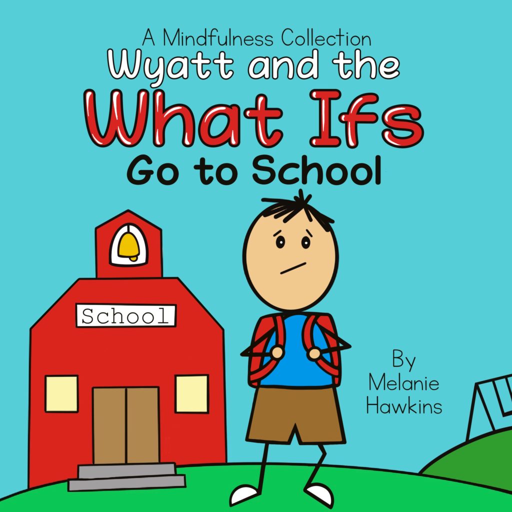 wyatt and the what ifs for back to school books post